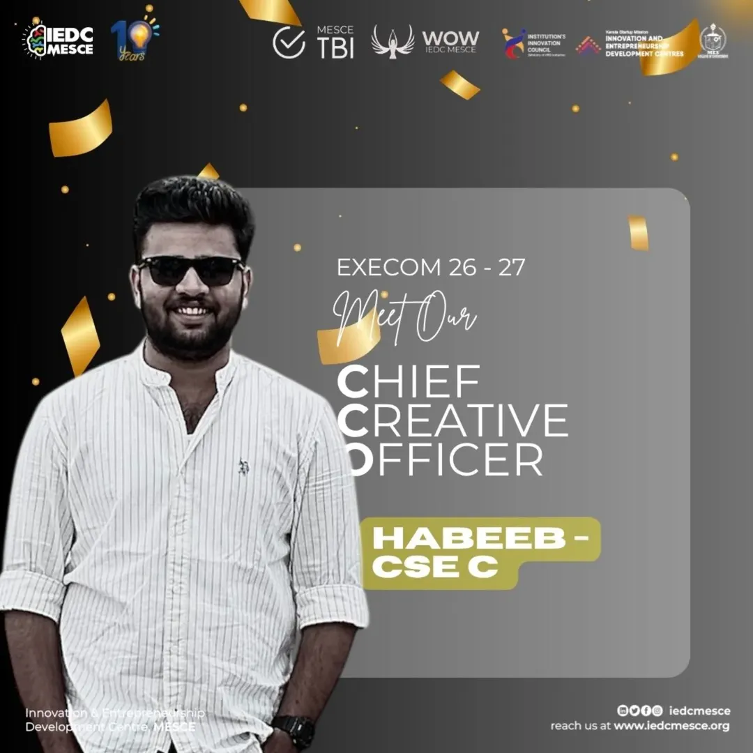 Introducing the Chief Creative Officer of IEDC MESCE EXECOM 2026–27 ✨Habeeb (CSE C)Bringing ide
