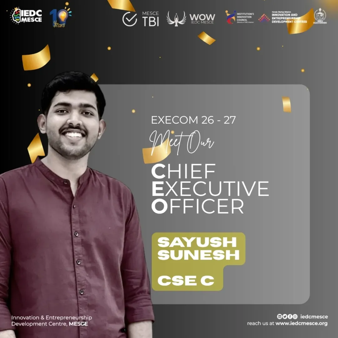 Introducing the Chief Executive Officer of IEDC MESCE EXECOM 2026–27 ✨Sayush Sunesh (CSE C)With