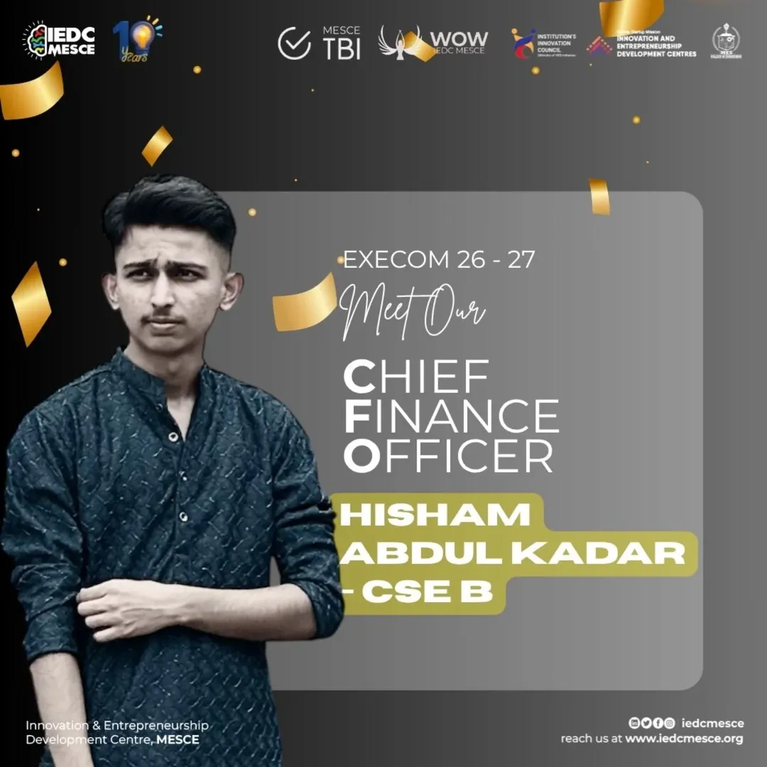Presenting the Chief Financial Officer of IEDC MESCE EXECOM2026–27 ✨Hisham Abdul Kadar(CSE B)Wi